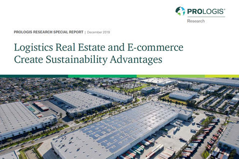 Logistics Real Estate and E-commerce Create Sustainability Advantages Logistics Real Estate and E-commerce Create Sustainability Advantages